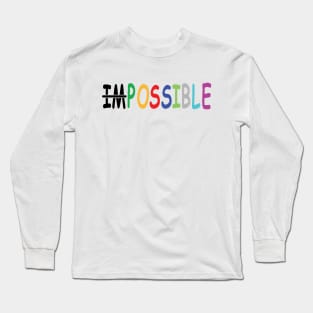It's Possible - Inspirational Long Sleeve T-Shirt